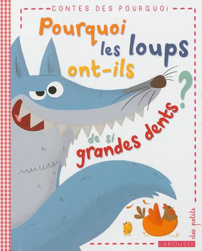 Pourquoi les loups ont-ils de si grandes dents ?