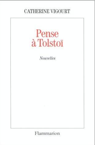 Pense à Tolstoï