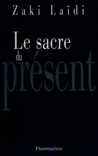 Le sacre du présent