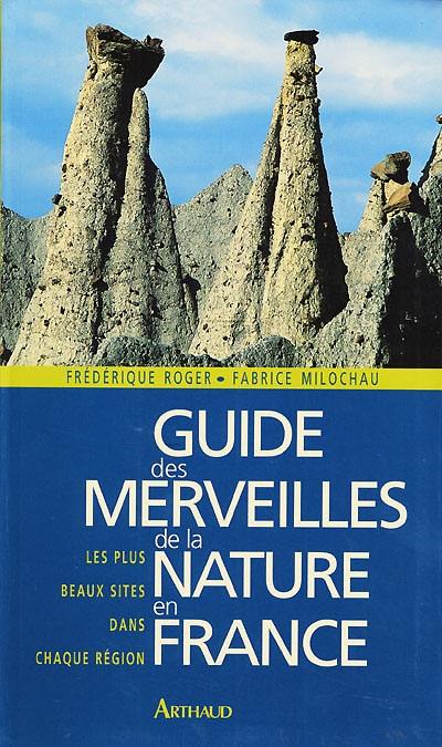 Guide des merveilles de la nature en France : les plus beaux sites dans chaque région