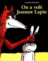 On a volé Jeannot Lapin