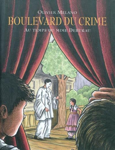 Boulevard du Crime : au temps du mime Debureau