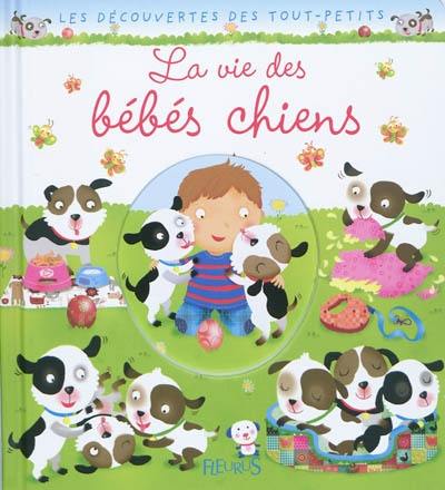 La vie des bébés chiens