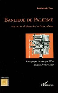 Banlieue de Palerme : une version sicilienne de l'exclusion urbaine