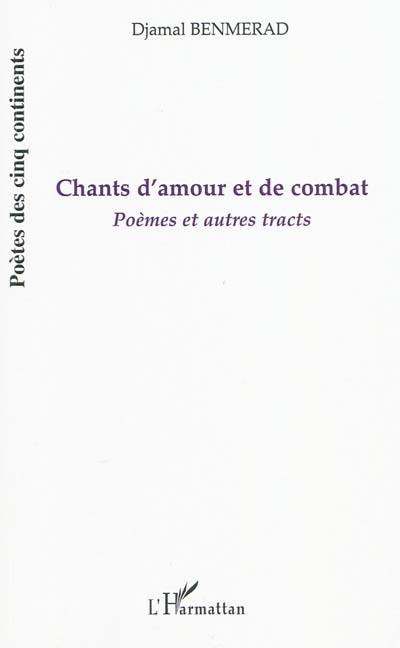 Chants d'amour et de combat : poèmes et autres tracts