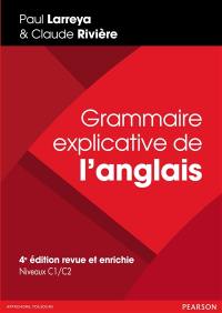 Grammaire explicative de l'anglais : niveaux C1-C2