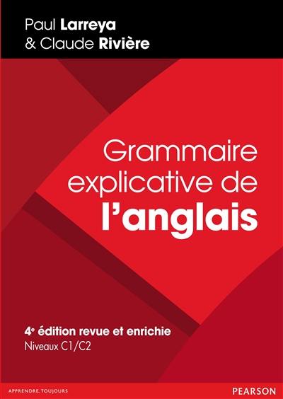 Grammaire explicative de l'anglais : niveaux C1-C2