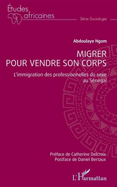 Migrer pour vendre son corps : l'immigration des professionnelles du sexe au Sénégal