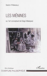 Les Ménines ou L'art conceptuel de Diego Vélasquez