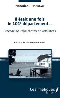 Il était une fois le 101e département.... Deux contes. Vers libres