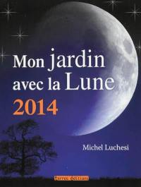 Mon jardin avec la Lune 2014