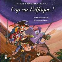 Les trois pirates. Cap sur l'Afrique