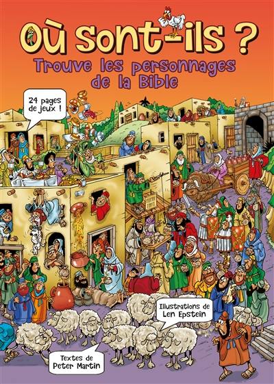 Où sont-ils ? : trouve les personnages de la Bible