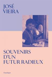 Souvenirs d'un futur radieux