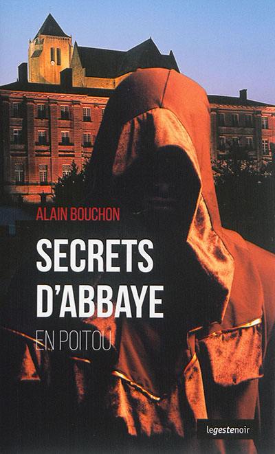 Secrets d'abbaye en Poitou