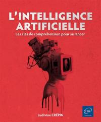 L'Intelligence Artificielle : les clés de compréhension pour se lancer