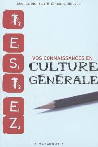 Testez vos connaissances en culture générale