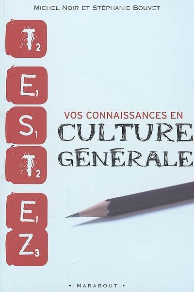 Testez vos connaissances en culture générale