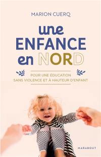 Une enfance en Nord : pour une éducation sans violence et à hauteur d'enfant