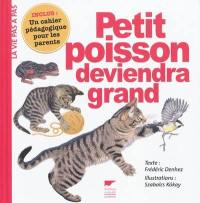 Petit poisson deviendra grand