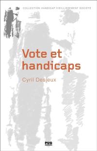 Vote et handicaps : vers une éthique de la vulnérabilité : pour aller au-delà de l'inclusion