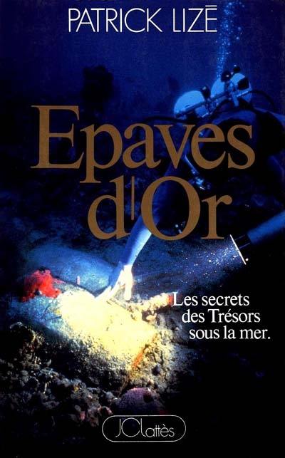 Epaves d'or : les secrets des trésors sous la mer