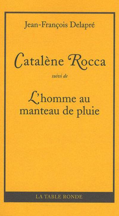 Catalène Rocca. L'homme au manteau de pluie