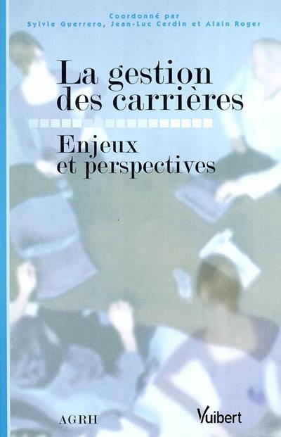 La gestion des carrières : enjeux et perspectives