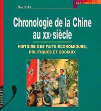 Chronologie de la Chine au XXe siècle : histoire des faits économiques, politiques et sociaux