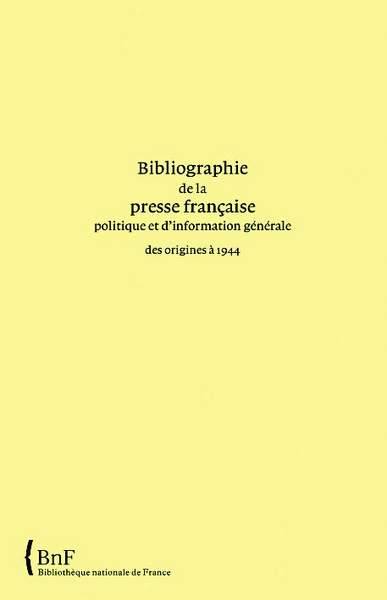 Bibliographie de la presse française politique et d'information générale : des origines à 1944. Vol. 16. Charente