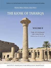 The kiosk of Taharqa. Vol. 2. The ptolemaic decoration (TahKiosk nos. E1-24, F1-4)