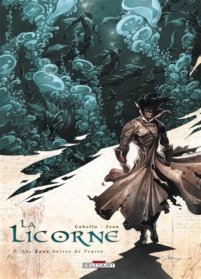 La licorne. Vol. 3. Les eaux noires de Venise