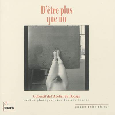 D'être plus que nu : dessins, danses, textes et photographies