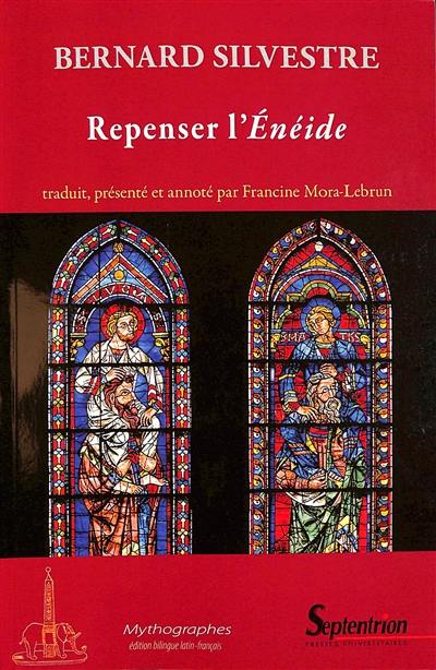 Repenser l'Enéide : commentaire sur les six premiers livres de l'Enéide de Virgile