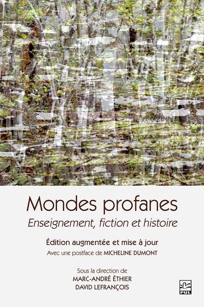 Mondes profanes : enseignement, fiction et histoire