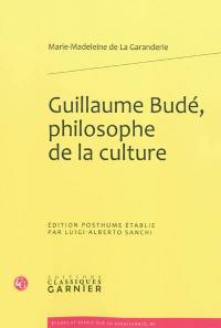 Guillaume Budé, philosophe de la culture