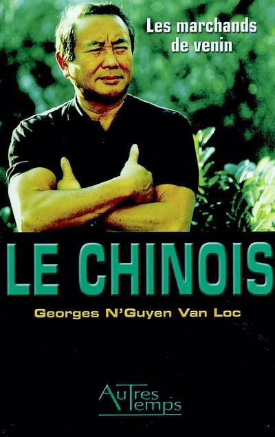 Le Chinois. Les marchands de venin