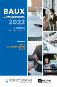 Baux commerciaux 2022 : l'essentiel de l'actualité