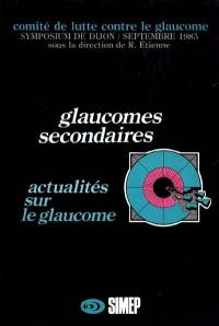 Glaucomes secondaires : actualités sur le glaucome