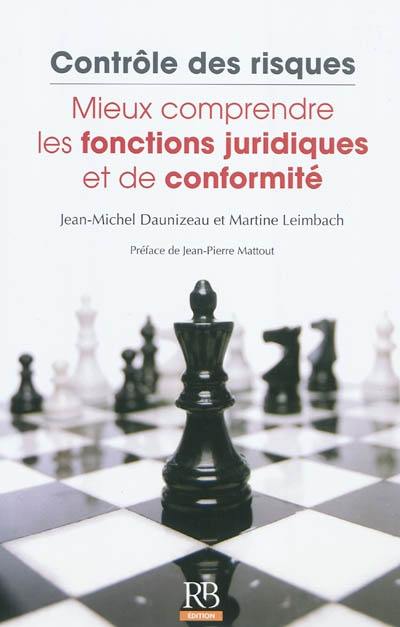 Contrôle des risques : mieux comprendre les fonctions juridiques et de conformité