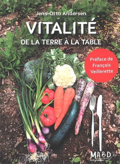 Vitalité : de la terre à la table