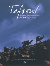 Tafsout : chronique d'une transhumance berbère, Maroc