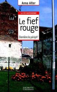 Le fief rouge : derrière le périph'