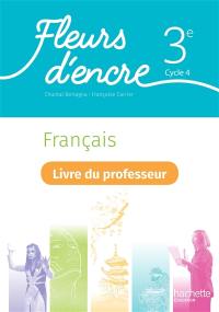 Français 3e, cycle 4 : livre du professeur