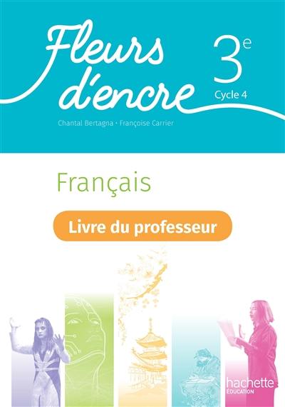 Français 3e, cycle 4 : livre du professeur