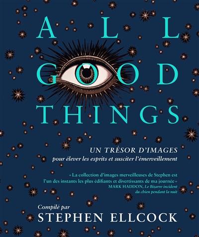 All good things : un trésor d'images pour élever les esprits et susciter l'émerveillement