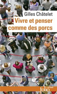 Vivre et penser comme des porcs : de l'incitation à l'envie et à l'ennui dans les démocraties-marchés