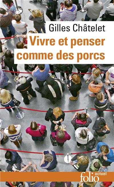 Vivre et penser comme des porcs : de l'incitation à l'envie et à l'ennui dans les démocraties-marchés