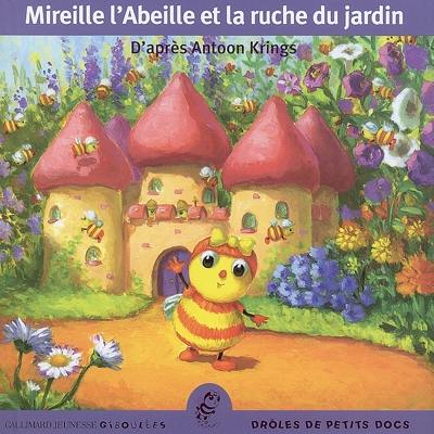 Mireille l'abeille et la ruche du jardin