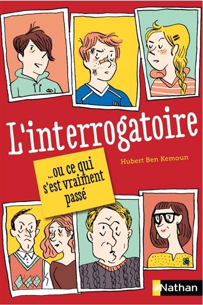 L'interrogatoire... ou Ce qui s'est vraiment passé